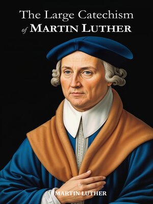 cover image of The Large Catechism of Martin Luther